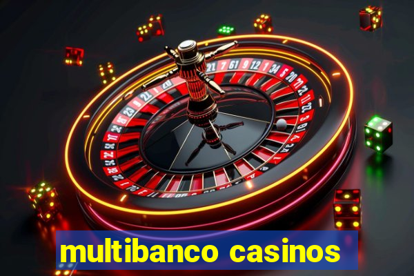 multibanco casinos